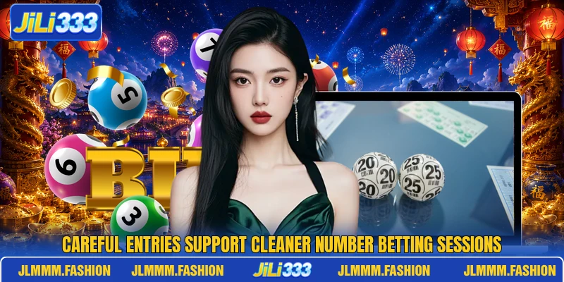 Careful entries support cleaner number betting sessions Careful entries support cleaner number betting sessions