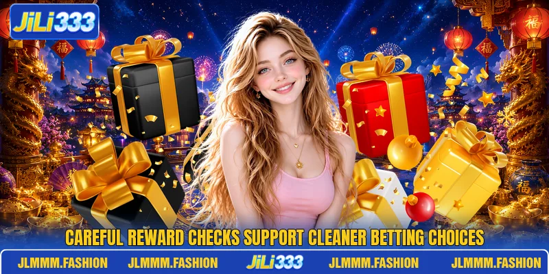 Careful reward checks support cleaner betting choices