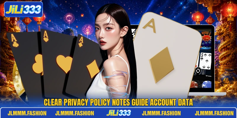 Clear privacy policy notes guide account data