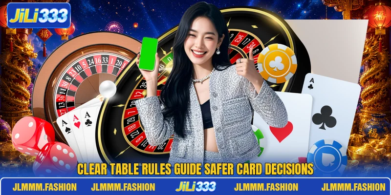 Clear table rules guide safer card decisions Clear table rules guide safer card decisions