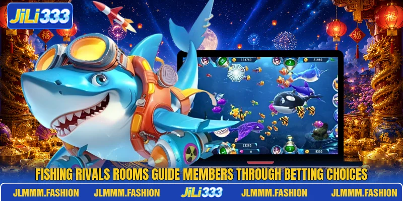 Fishing rivals rooms guide members through betting choices