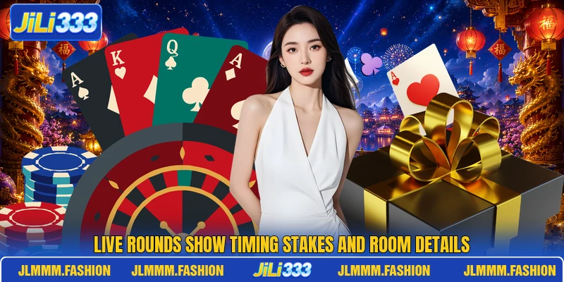 Live rounds show timing stakes and room details Live rounds show timing stakes and room details