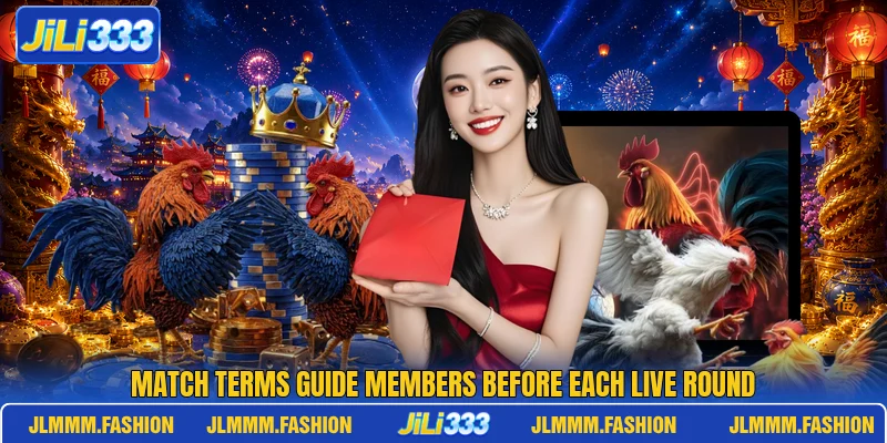 Match terms guide members before each live round Match terms guide members before each live round
