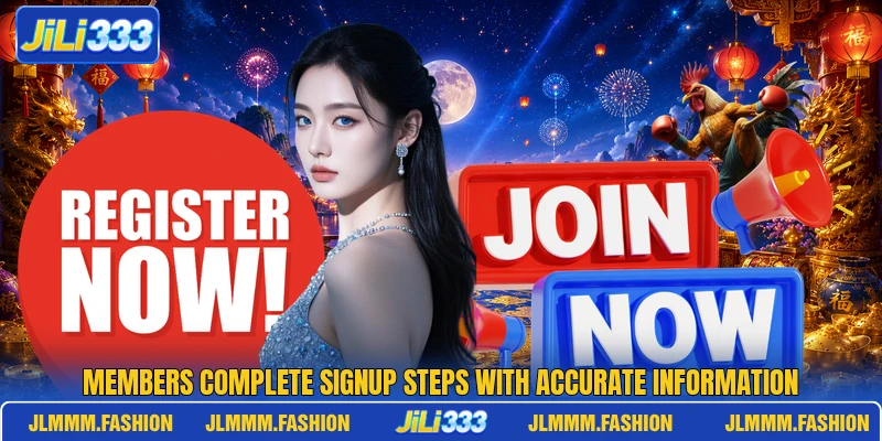 Members complete signup steps with accurate information