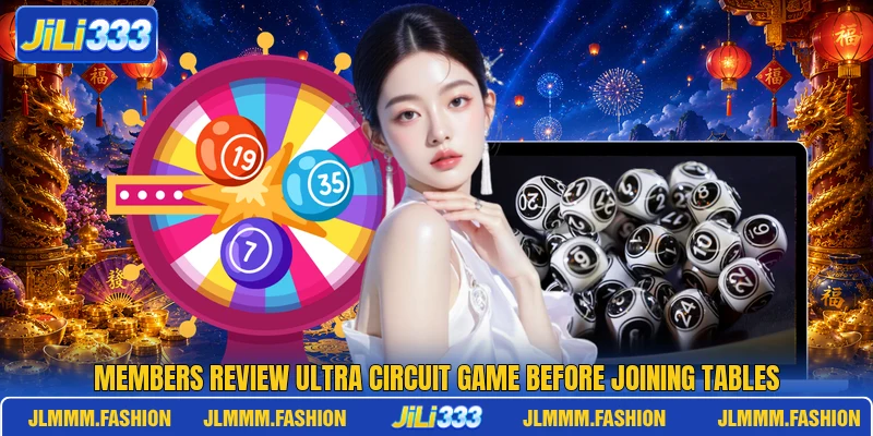 Members review Ultra Circuit Game before joining tables