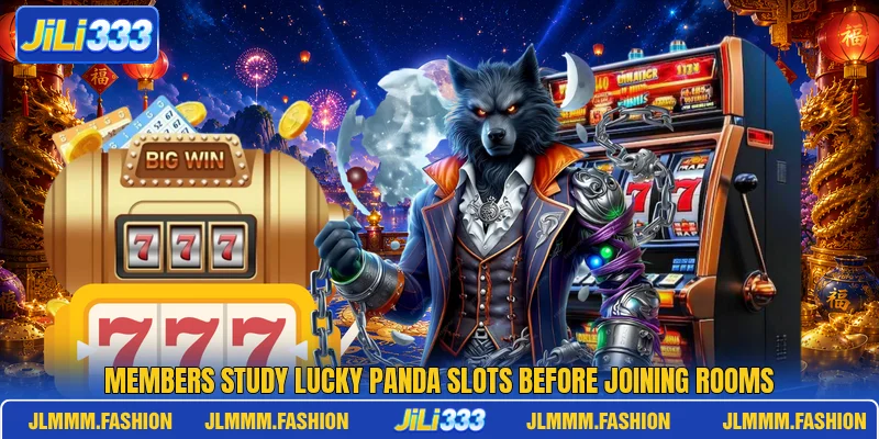 Members study Lucky Panda Slots before joining rooms Members study Lucky Panda Slots before joining rooms