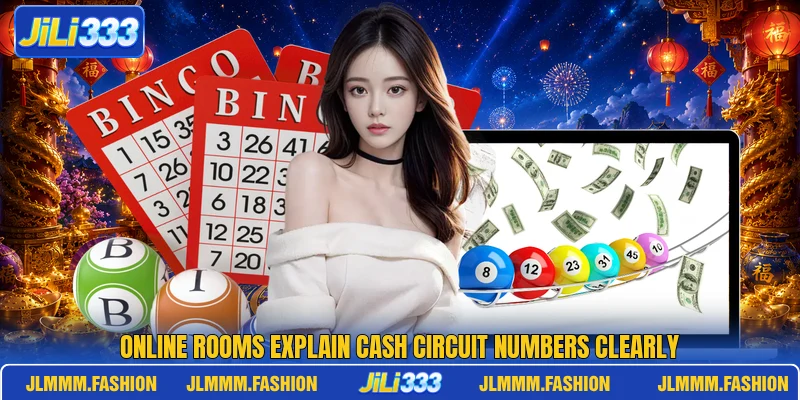 online rooms explain cash circuit numbers clearly