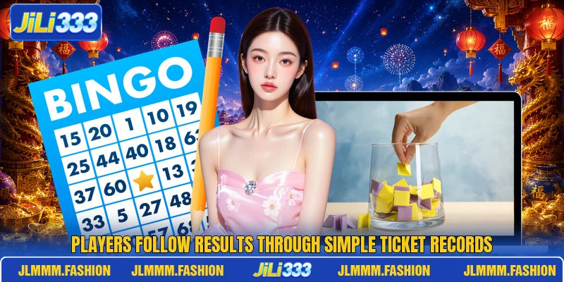 Players follow results through simple ticket records Players follow results through simple ticket records