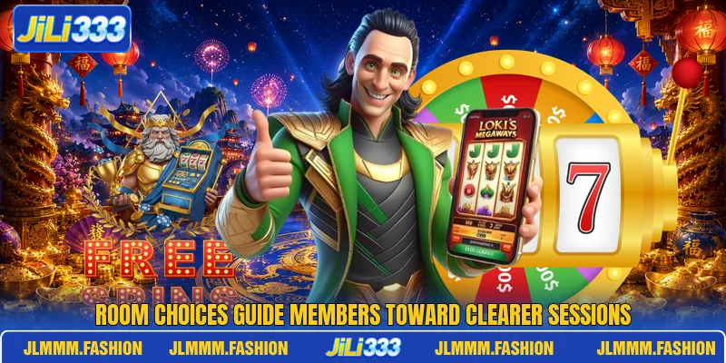 Room choices guide members toward clearer sessions Room choices guide members toward clearer sessions