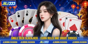 Single Deck Blackjack - Learn Rules And Smart Choices