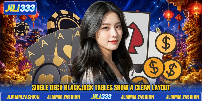 Single deck blackjack tables show a clean layout Single deck blackjack tables show a clean layout