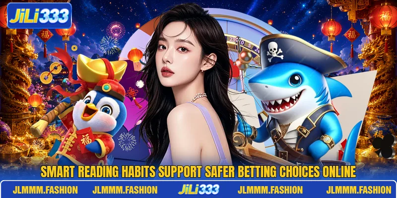 Smart reading habits support safer betting choices online