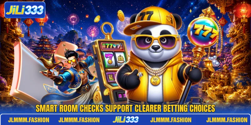 Smart room checks support clearer betting choices Smart room checks support clearer betting choices