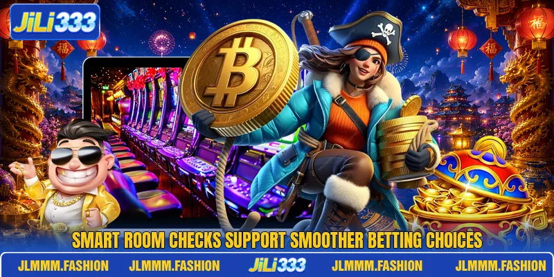 Smart room checks support smoother betting choices Smart room checks support smoother betting choices