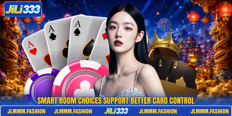 Smart room choices support better card control Smart room choices support better card control